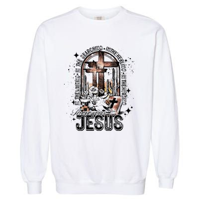 In The Waiting Searching Healing Hurting There Was Jesus Garment-Dyed Sweatshirt