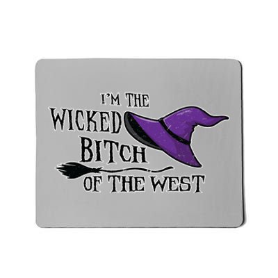 Im The Wicked B Of The West Halloween Witch Sassy Gift Mousepad