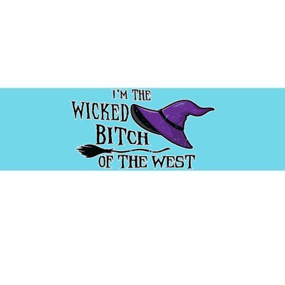 Im The Wicked B Of The West Halloween Witch Sassy Gift Bumper Sticker