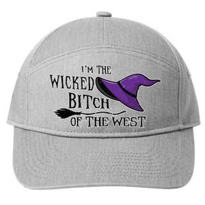 Im The Wicked B Of The West Halloween Witch Sassy Gift 7-Panel Snapback Hat