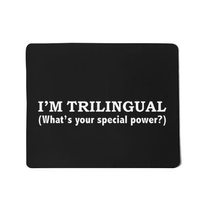 IM Trilingual WhatS Your Special Power Linguistics Mousepad