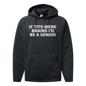 If Tits Were Brains I’D Be A Genius Performance Fleece Hoodie