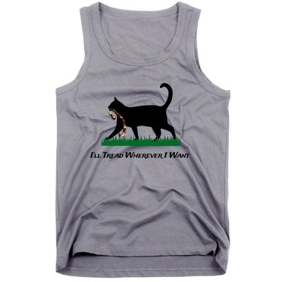 ILl Tread Wherever I Want Tank Top