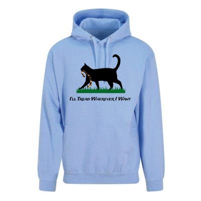 ILl Tread Wherever I Want Unisex Surf Hoodie