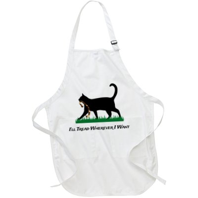 ILl Tread Wherever I Want Apron