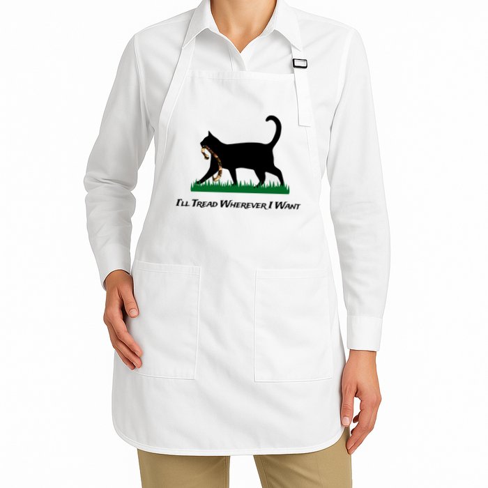 ILl Tread Wherever I Want Apron