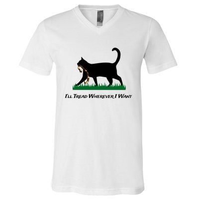 ILl Tread Wherever I Want V-Neck T-Shirt