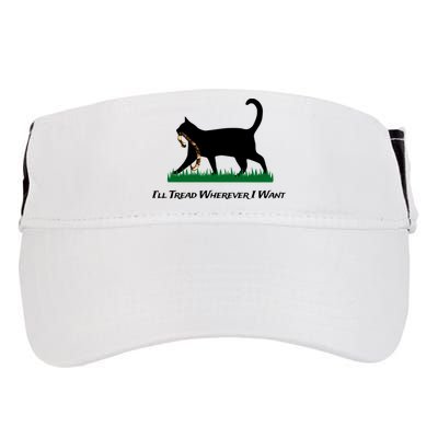 ILl Tread Wherever I Want Adult Drive Performance Visor