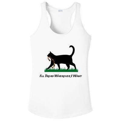 ILl Tread Wherever I Want Ladies PosiCharge Competitor Racerback Tank