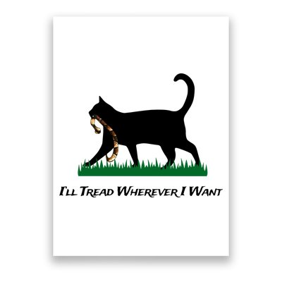 ILl Tread Wherever I Want Poster