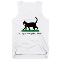 ILl Tread Wherever I Want Tank Top