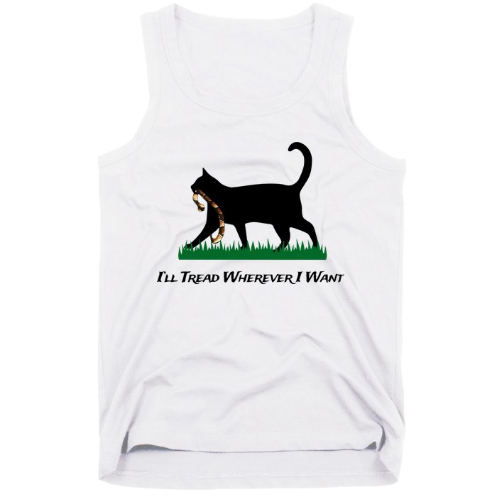 ILl Tread Wherever I Want Tank Top