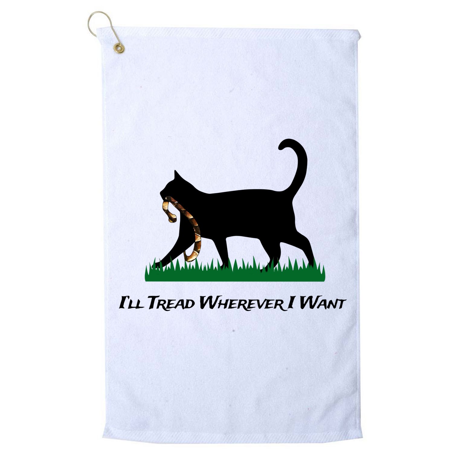 ILl Tread Wherever I Want Golf Towel