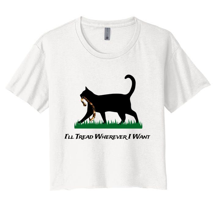 ILl Tread Wherever I Want Crop Top