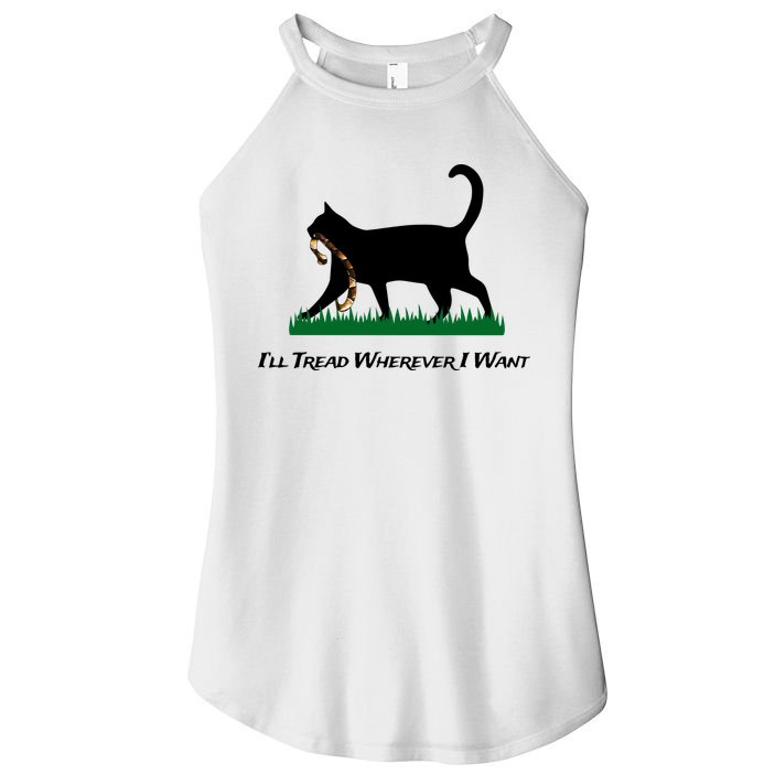 ILl Tread Wherever I Want Women's Perfect Tri Rocker Tank