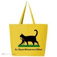 ILl Tread Wherever I Want 25L Jumbo Tote