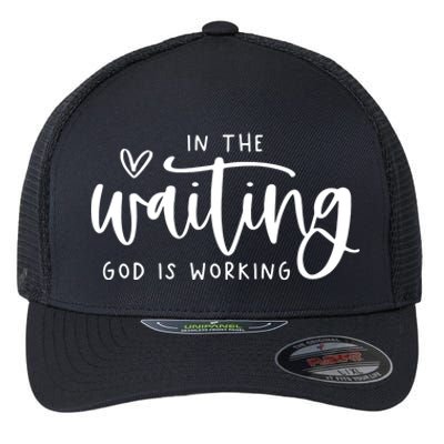 In The Waiting God Is Working Christian Easter Day Flexfit Unipanel Trucker Cap