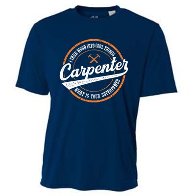 I Turn Wood Into Cool Things Whats Your Superpower Carpenter Cooling Performance Crew T-Shirt