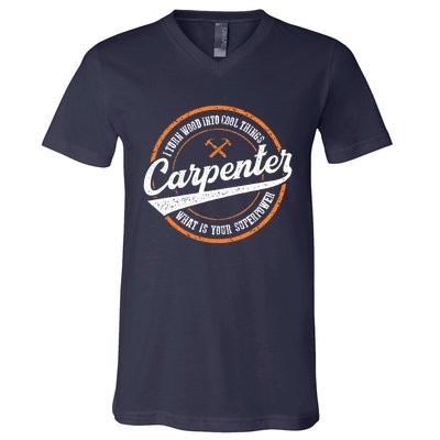 I Turn Wood Into Cool Things Whats Your Superpower Carpenter V-Neck T-Shirt