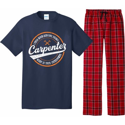 I Turn Wood Into Cool Things Whats Your Superpower Carpenter Pajama Set