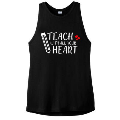 I Teach With All Your Heart Ladies PosiCharge Tri-Blend Wicking Tank