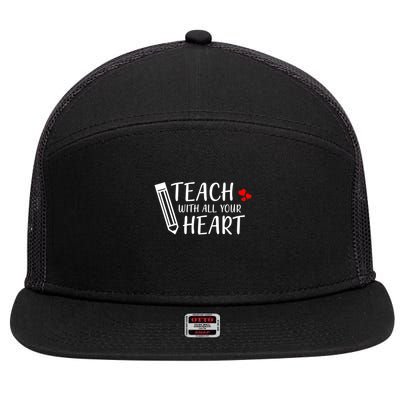 I Teach With All Your Heart 7 Panel Mesh Trucker Snapback Hat
