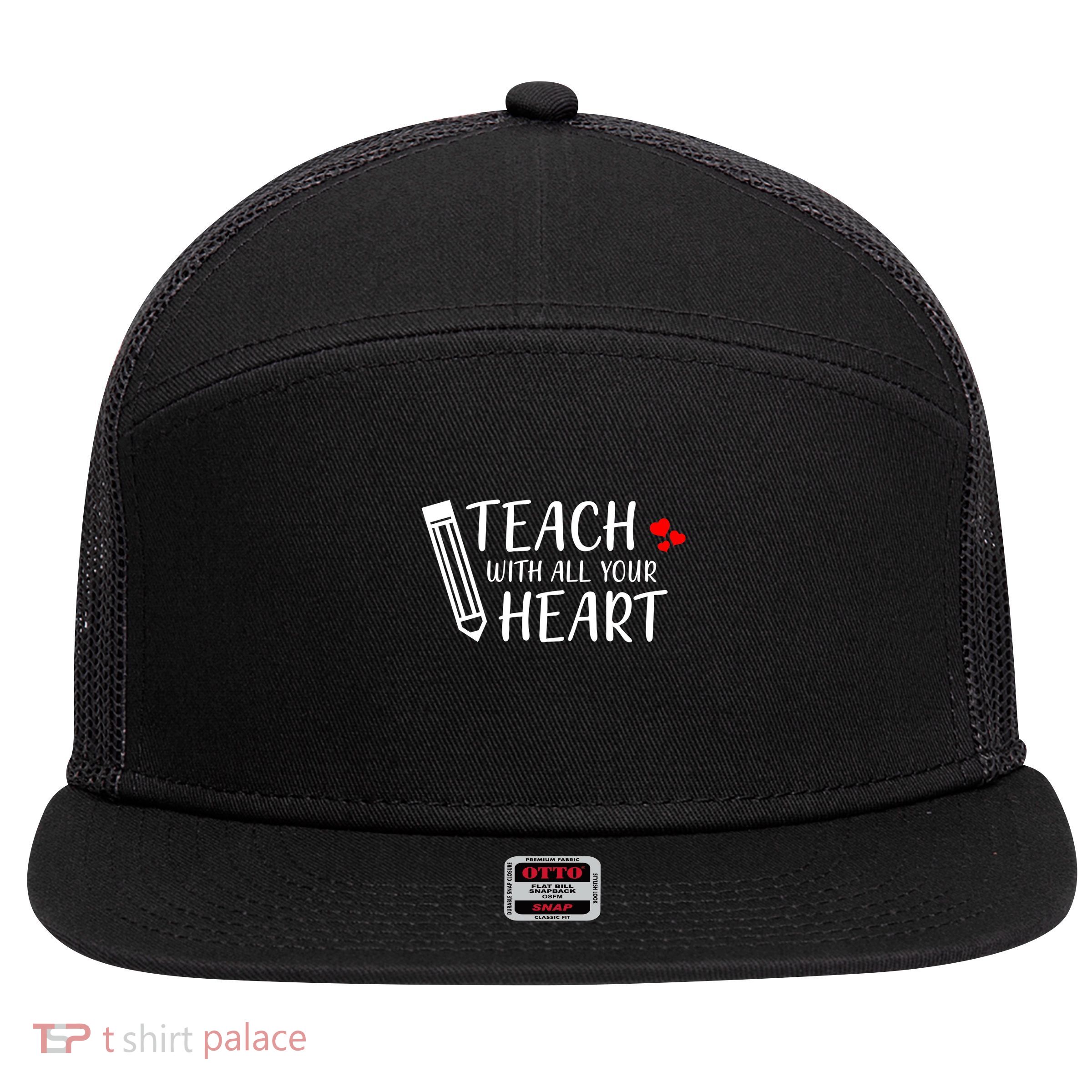 I Teach With All Your Heart 7 Panel Mesh Trucker Snapback Hat