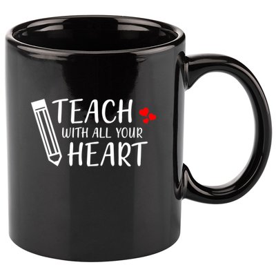 I Teach With All Your Heart 11oz C Handle Ceramic Mug