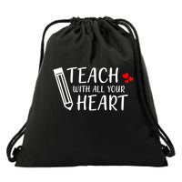 I Teach With All Your Heart Drawstring Bag