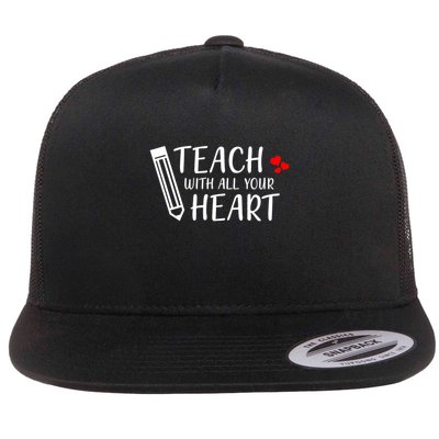 I Teach With All Your Heart Flatbill Hat