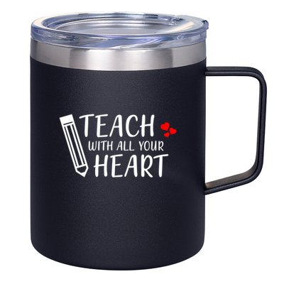 I Teach With All Your Heart 12oz Stainless Steel Coffee Mug