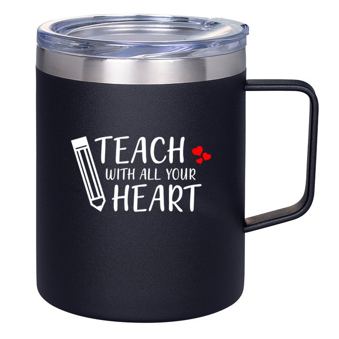 I Teach With All Your Heart 12oz Stainless Steel Coffee Mug