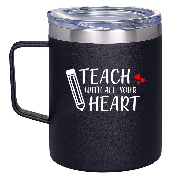 I Teach With All Your Heart 12oz Stainless Steel Coffee Mug