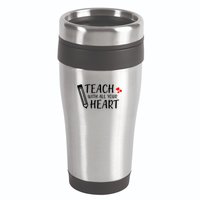 I Teach With All Your Heart 16oz Travel Tumbler