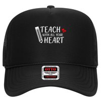 I Teach With All Your Heart Trucker Hat