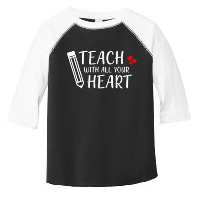 I Teach With All Your Heart Toddler Fine Jersey T-Shirt