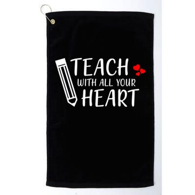 I Teach With All Your Heart Golf Towel