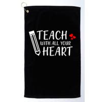 I Teach With All Your Heart Golf Towel
