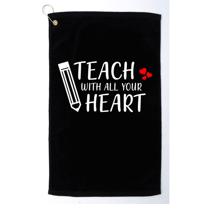I Teach With All Your Heart Golf Towel