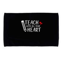 I Teach With All Your Heart Microfiber Hand Towel