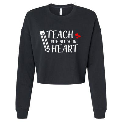 I Teach With All Your Heart Cropped Pullover Crew