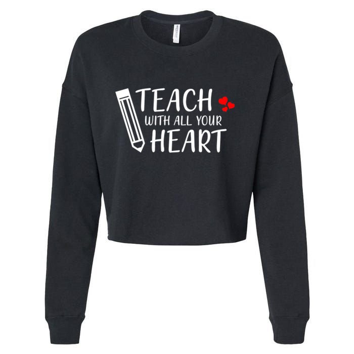 I Teach With All Your Heart Cropped Pullover Crew