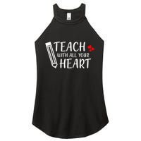 I Teach With All Your Heart Women's Perfect Tri Rocker Tank