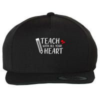 I Teach With All Your Heart Wool Snapback Cap