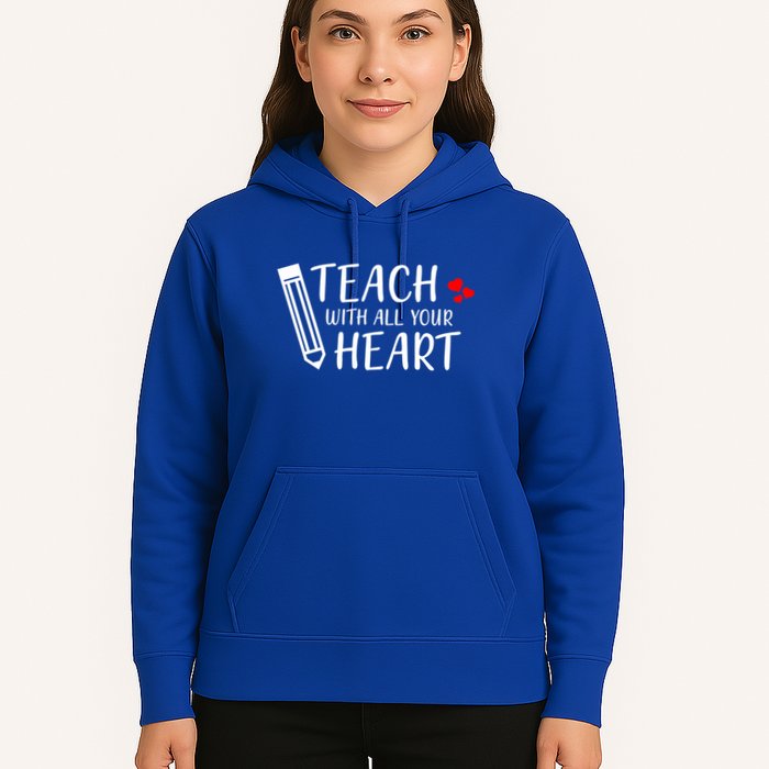 I Teach With All Your Heart Hoodie