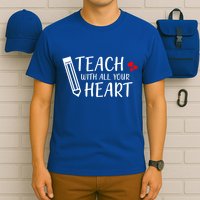 I Teach With All Your Heart T-Shirt