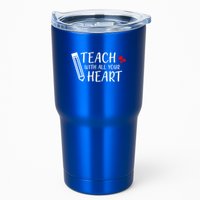 I Teach With All Your Heart Tumbler