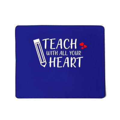 I Teach With All Your Heart Mousepad