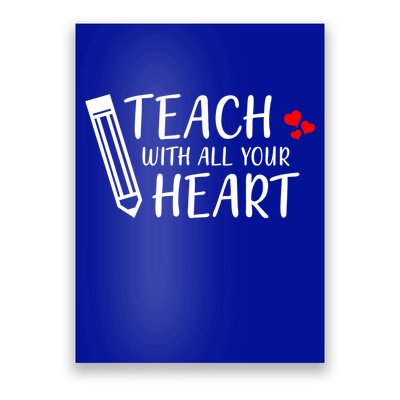 I Teach With All Your Heart Poster