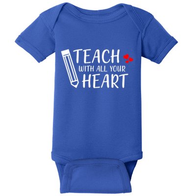 I Teach With All Your Heart Baby Bodysuit